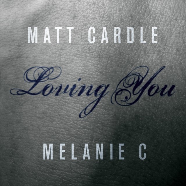 Melanie C - Matt Cardle - Loving You
